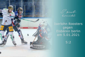 Iserlohn Roosters gegen Eisbären Berlin am 5.1.2021